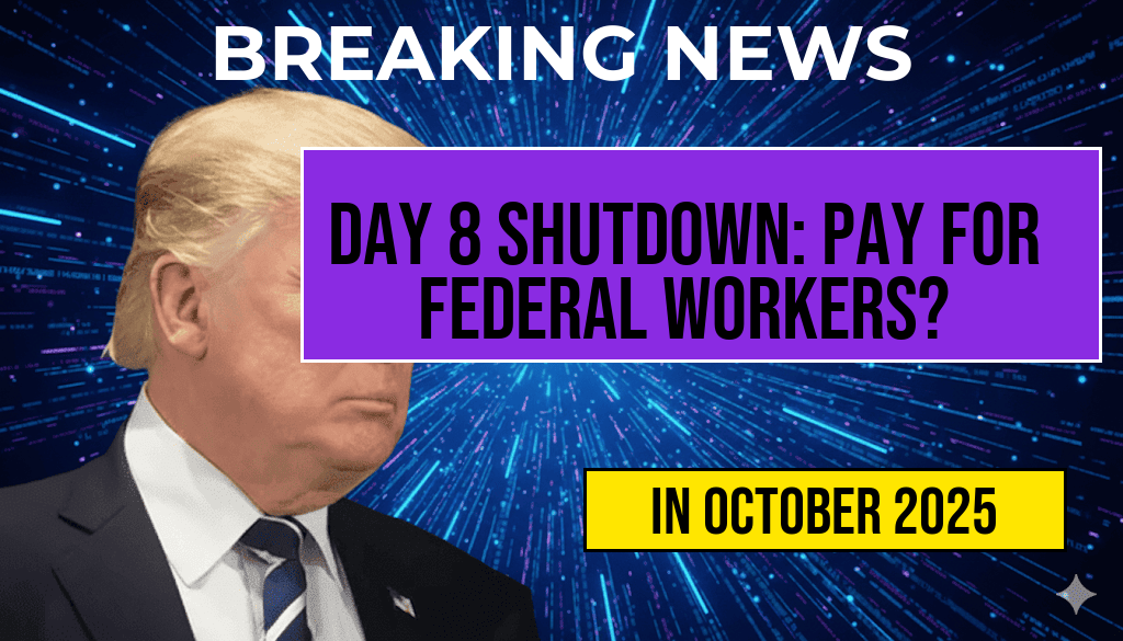 Day 8 of Shutdown: Will Federal Workers Receive No Pay or Full Compensation?