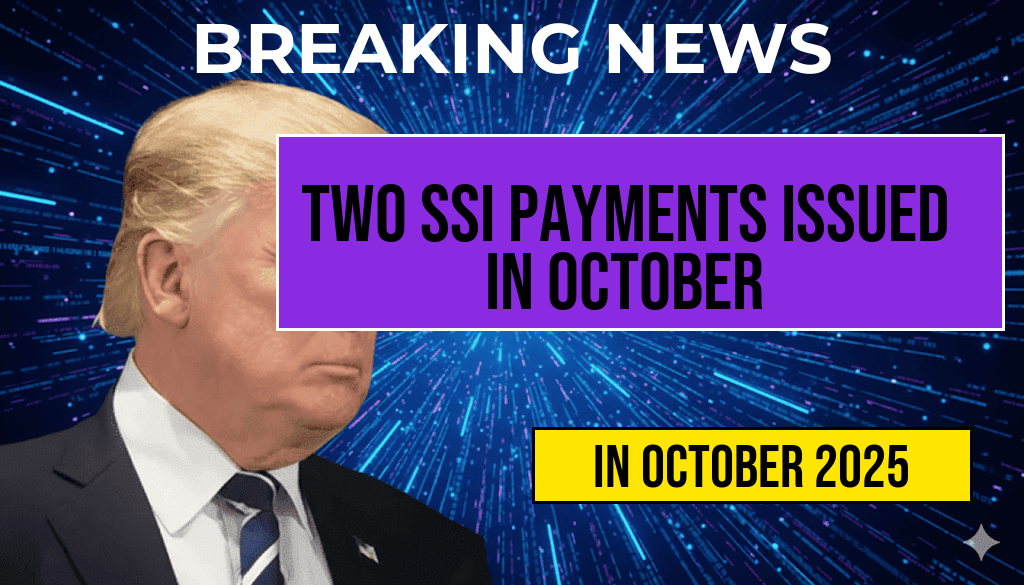 Two SSI Payments to Be Issued by Social Security in October